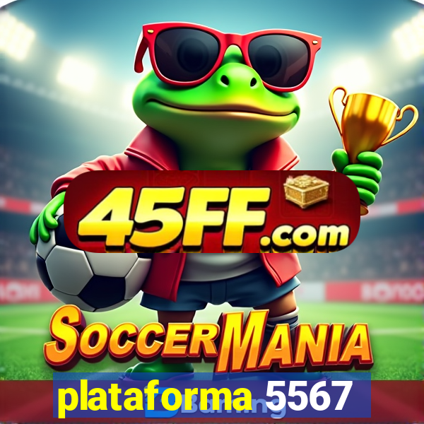 plataforma 5567